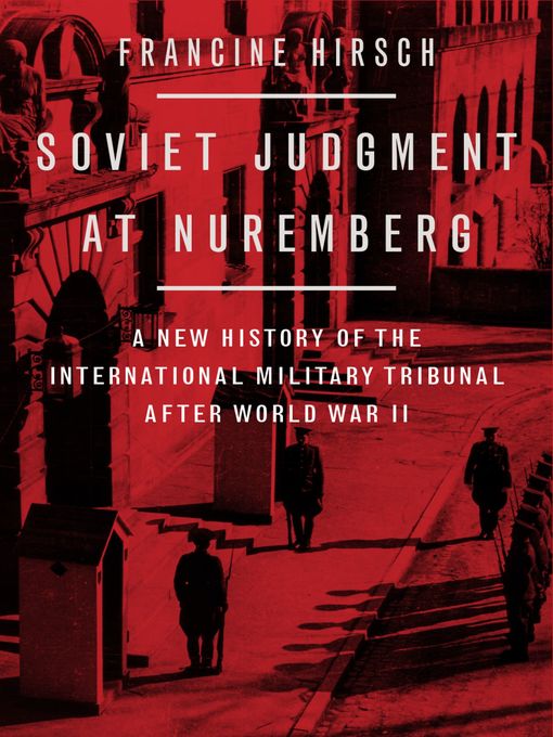 Title details for Soviet Judgment at Nuremberg by Francine Hirsch - Available